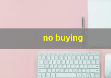 no buying